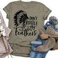 thumbnail image 1 of YourTops Women Don't Ruffle My Feathers T-Shirt (US M, 1-Army Green), 1 of 2