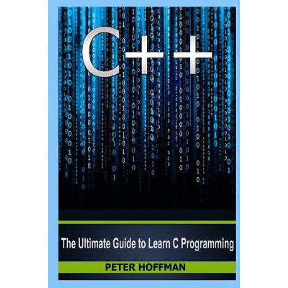 Pre-Owned C++: The Ultimate Crash Course to Learning the Basics of C++ and the Python Programming Language (c plus plus, C++ for beginners, how to program, c .... (Paperback) 1519343248 9781519343246