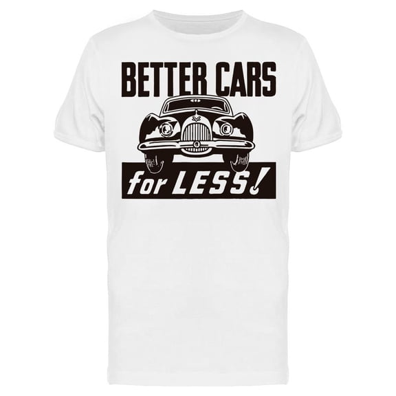 Better Cars For Less T-Shirt Men -Image by Shutterstock, Male Large