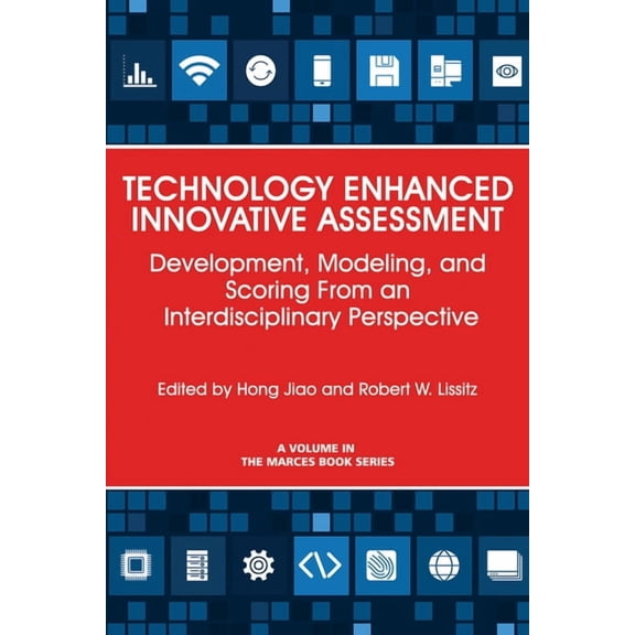 Marces Book Technology Enhanced Innovative Assessment: Development, Modeling, and Scoring From an Interdisciplinary Perspective, (Paperback)