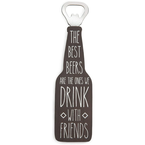 Pavilion Gift Company Man Crafted - The Best Beers Are The Ones We Drink with Friends Magnetic Bottle Opener, Brown