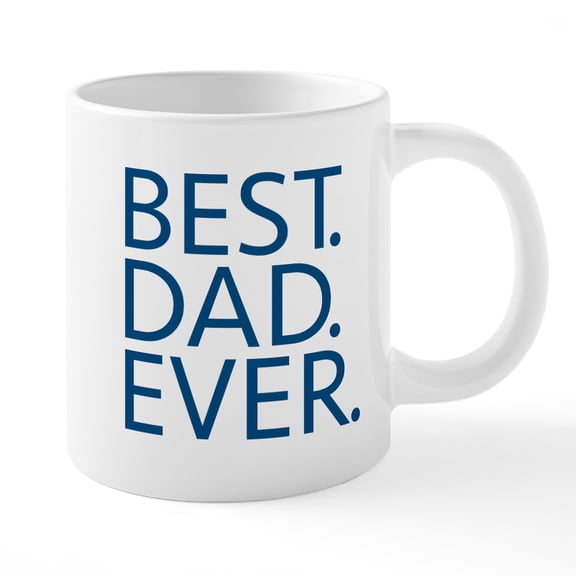 CafePress - Best. Dad. Ever. - 20 Oz White Ceramic Mega Mug