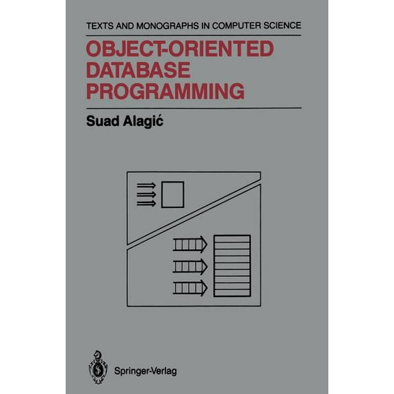 Monographs in Computer Science Object-Oriented Database Programming, (Paperback)