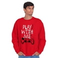 thumbnail image 5 of Play With Me Gamer Funny Nerdy Geeky Men's Crewneck Sweatshirt Brisco Brands L, 5 of 6