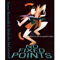thumbnail image 1 of Pre-Owned No Fixed Points: Dance in the Twentieth Century (Paperback) 0300259328 9780300259322, 1 of 1