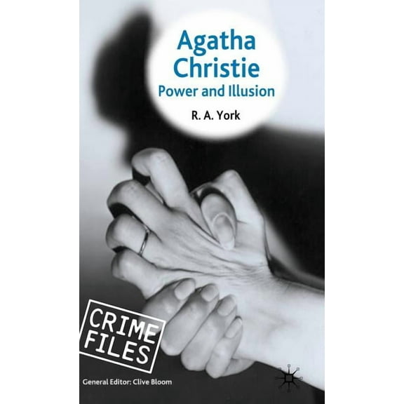 Crime Files Agatha Christie: Power and Illusion, (Hardcover)