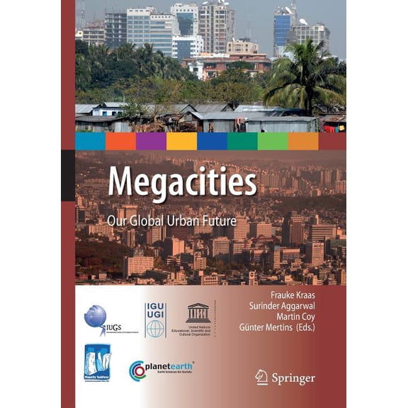 International Year of Planet Earth Megacities: Our Global Urban Future, (Paperback)