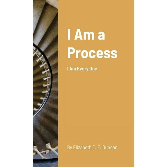 I Am a Process: I Am Every One, (Paperback)