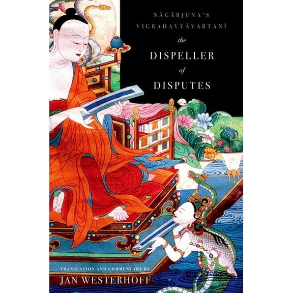 The Dispeller of Disputes: Nagarjuna's Vigrahavyavartani, (Paperback)