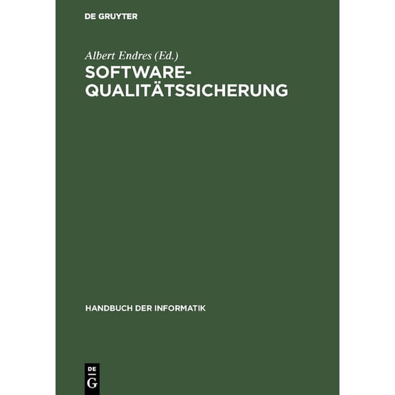 Handbuch Der Informatik Software-Qualitätssicherung, Book 5, (Hardcover)