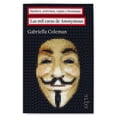 thumbnail image 1 of MIL CARAS DE ANONYMOUS, LAS. HACKERS, ACTIVISTAS, ESPIAS Y BROMISTAS ARPA EDITORES GABRIELLA COLEMAN, 1 of 2