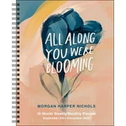 All Along You Were Blooming 16-Month 2021-2022 Monthly/Weekly Planner Calendar (Calendar)