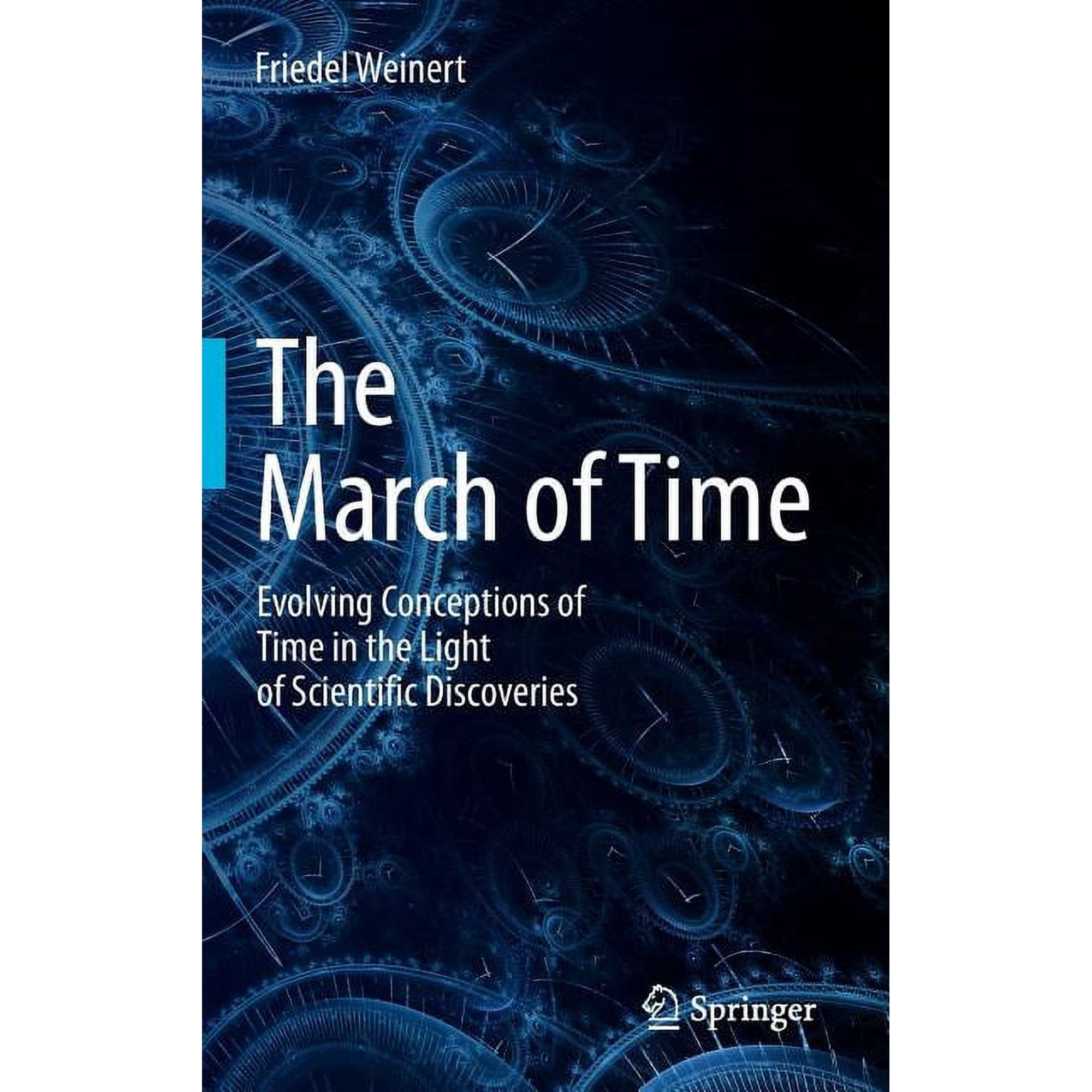 The March of Time: Evolving Conceptions of Time in the Light of Scientific Discoveries (Hardcover)