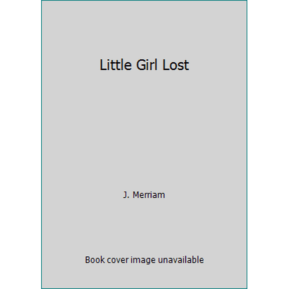 Pre-Owned Little Girl Lost (Unknown) 1558175938 9781558175938