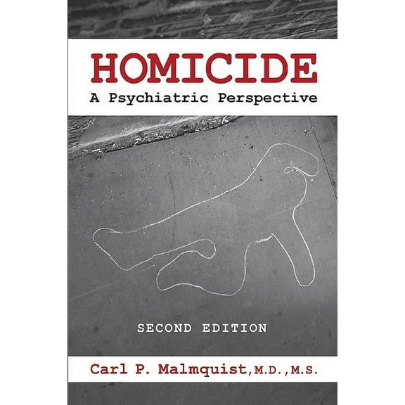 Homicide: A Psychiatric Perspective (Paperback)