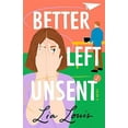 thumbnail image 1 of Better Left Unsent: A Novel, 1 of 2