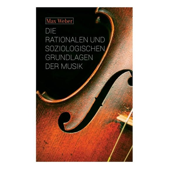 Die rationalen und soziologischen Grundlagen der Musik, (Paperback)