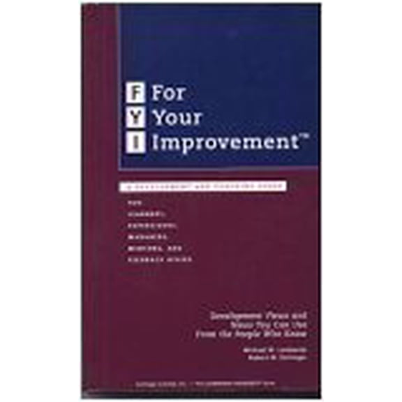 Pre-Owned FYI: For Your Improvement; A Development and Coaching Guide (1st Edition) (The Leadership Architect Suite) (Hardcover) 0965571203 9780965571203