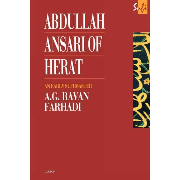 Routledge Sufi Abdullah Ansari of Herat (1006-1089 Ce): An Early Sufi Master, (Paperback)