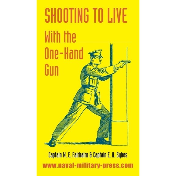 Shooting to Live: With The One-Hand Gun, (Hardcover)