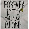 thumbnail image 2 of Cat Lady Forever Alone Funny Cynical Women's Long Sleeve T Shirt Brisco Brands S, 2 of 5