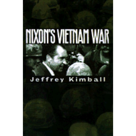 Modern War Studies (Hardcover): Nixon's Vietnam War (Hardcover)