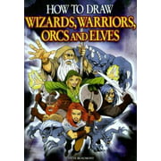 Angle View: How to Draw Wizards, Warriors, Orcs, and Elves [Paperback - Used]