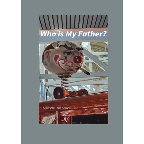 Who is My Father?, (Paperback)