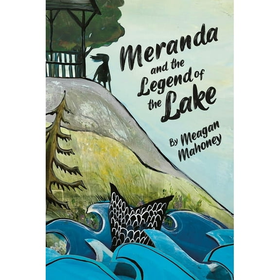 Meranda and the Legend of the Lake, (Paperback)