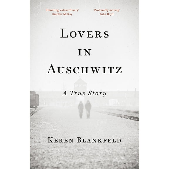 Pre-Owned Lovers in Auschwitz: A True Story (Paperback) 075356081X 9780753560815