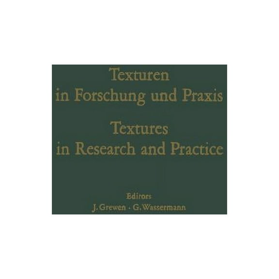 Texturen in Forschung Und PRAXIS / Textures in Research and Practice: Proceedings of the International Symposium Clausth, (Paperback)
