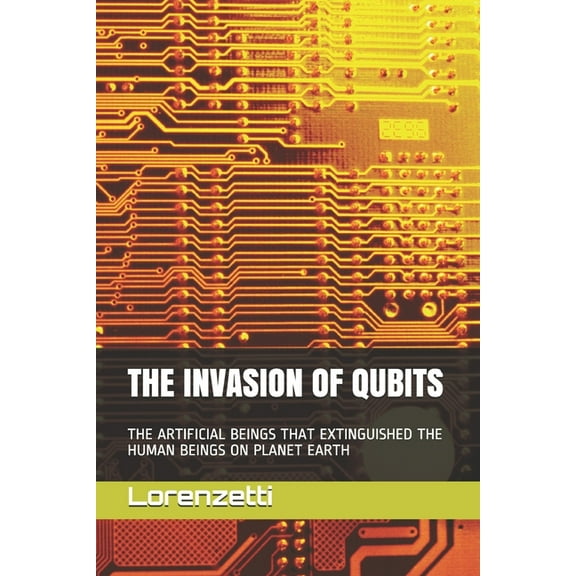 The Invasion of Qubits (Paperback)