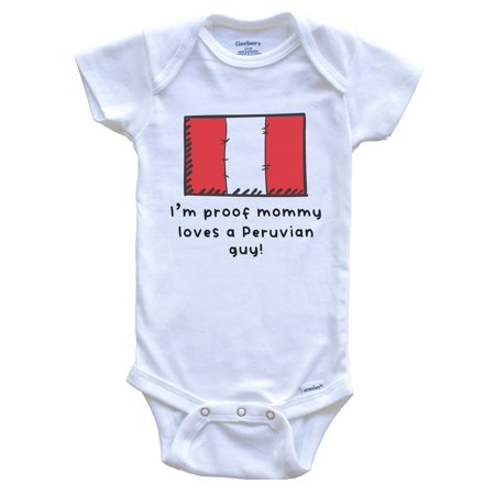 

I m Proof Mommy Loves A Peruvian Guy Peru Flag Baby Bodysuit