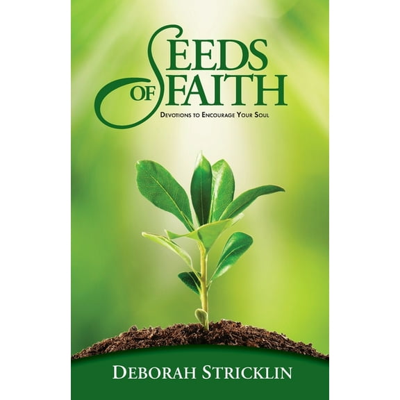 Seeds of Faith: Devotions to Encourage Your Soul (Paperback)