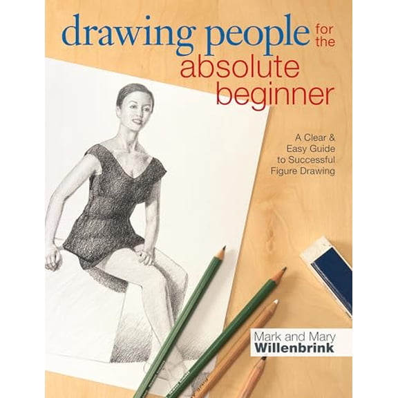 Pre-Owned Drawing People for the Absolute Beginner: A Clear & Easy Guide to Successful Figure Drawing (Paperback) 1440330166 9781440330162