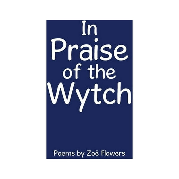 In Praise of the Wytch (Paperback)