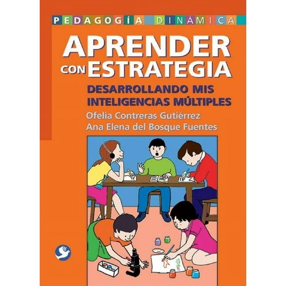 Aprender con estrategia : Desarrollando mis inteligencias múltiples (Paperback)