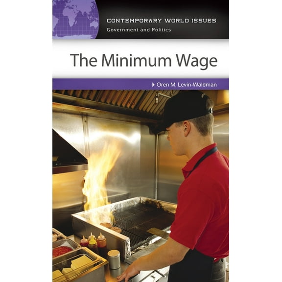 Contemporary World Issues (Hardcover) The Minimum Wage: A Reference Handbook, (Hardcover)
