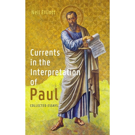 Currents in the Interpretation of Paul: Collected Essays, (Paperback)