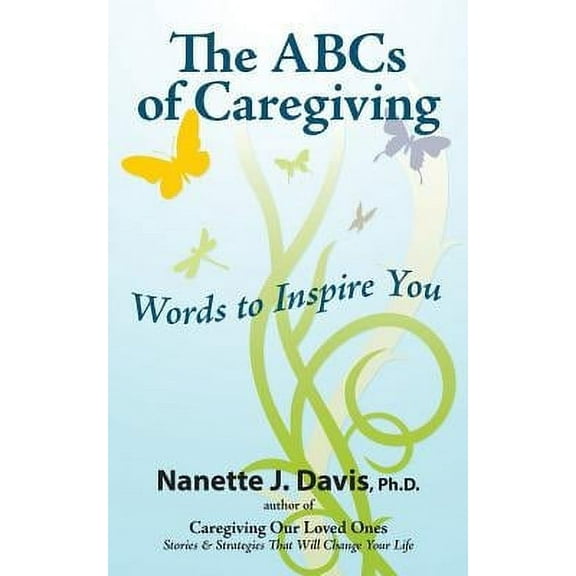 The ABCs of Caregiving: Words to Inspire You