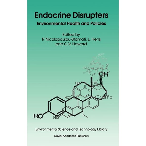 Environmental Science and Technology Lib Endocrine Disrupters: Environmental Health and Policies, Book 18, (Hardcover)