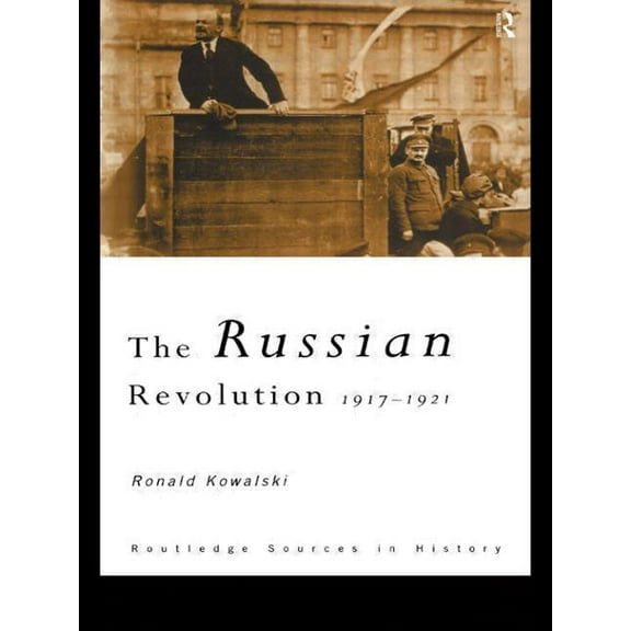 Routledge Sources in History The Russian Revolution: 1917-1921, (Paperback)
