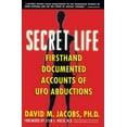 thumbnail image 2 of An Oral History of Alien Abductions Secret Life: Firsthand, Documented Accounts of UFO Abductions, (Paperback), 2 of 2
