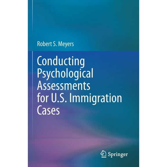 Conducting Psychological Assessments for U.S. Immigration Cases, (Paperback)