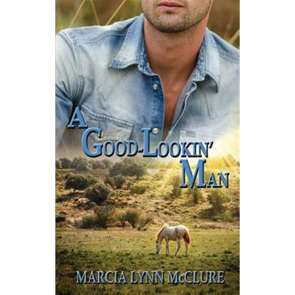 A Good-Lookin' Man (Paperback) by Marcia Lynn McClure