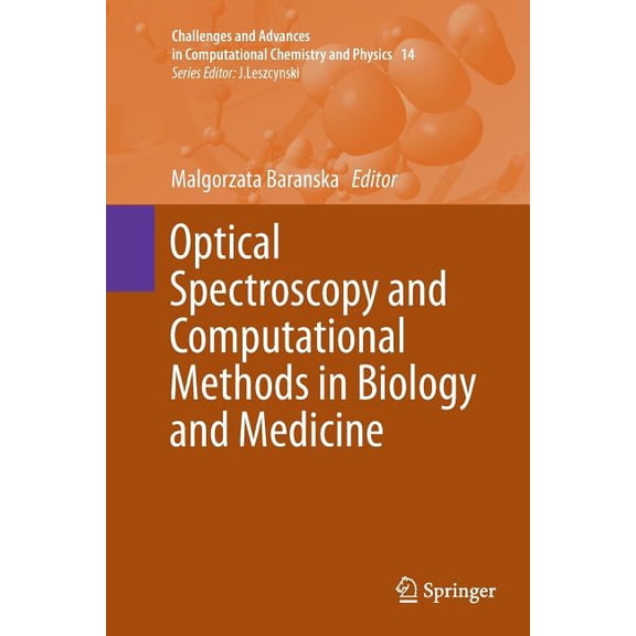 Challenges and Advances in Computational Optical Spectroscopy and Computational Methods in Biology and Medicine, Book 14, (Paperback)