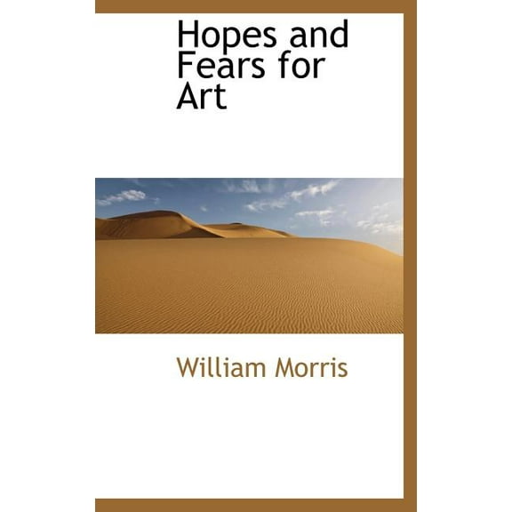 Hopes and Fears for Art (Hardcover)
