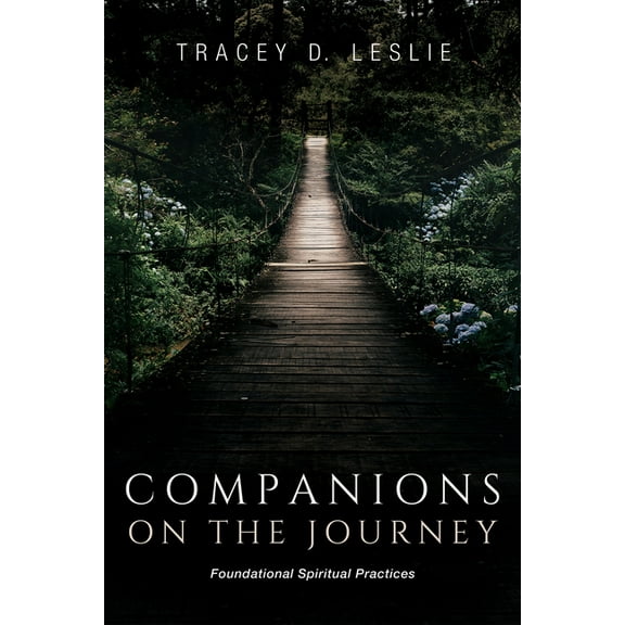 Companions on the Journey: Foundational Spiritual Practices (Paperback)