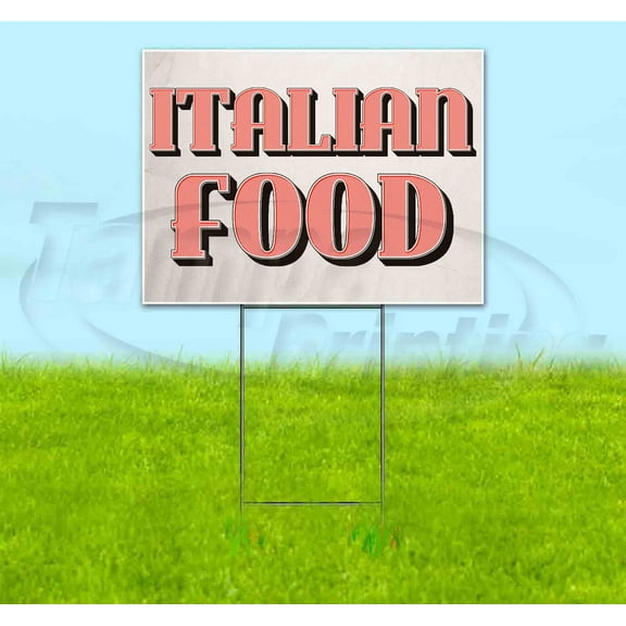 Italian Food (18" x 24") Yard Sign, Includes Metal Step Stake