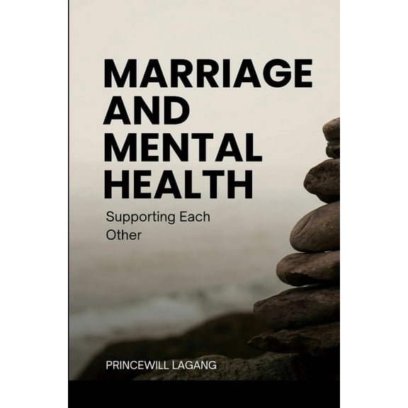 Marriage and Mental Health: Supporting Each Other, (Paperback)